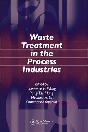 Waste Treatment in the Process Industries de Lawrence K. Wang