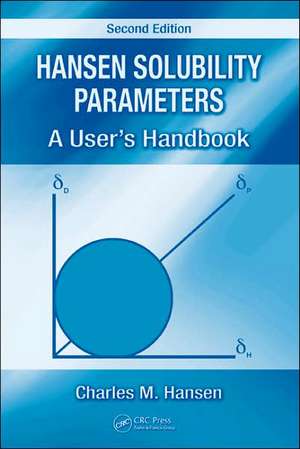 Hansen Solubility Parameters: A User's Handbook, Second Edition de Charles M. Hansen