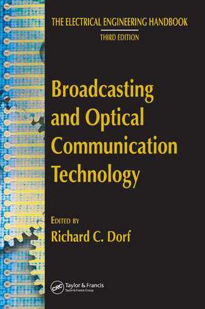 Broadcasting and Optical Communication Technology de Richard C. Dorf