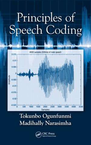 Principles of Speech Coding de Tokunbo Ogunfunmi