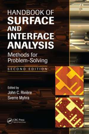 Handbook of Surface and Interface Analysis: Methods for Problem-Solving, Second Edition de John C. Riviere