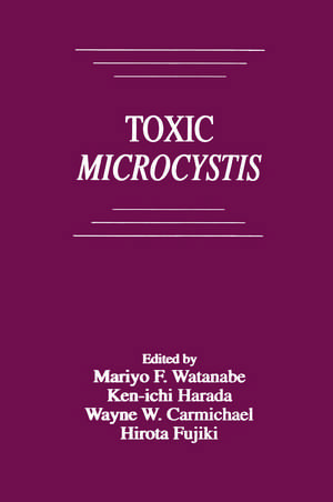 Toxic Microcystis de Mariyo F. Watanabe