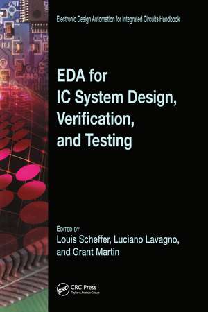 EDA for IC System Design, Verification, and Testing de Louis Scheffer