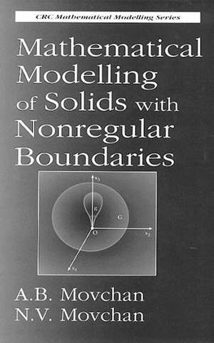 Mathematical Modelling of Solids with Nonregular Boundaries de A.B. Movchan