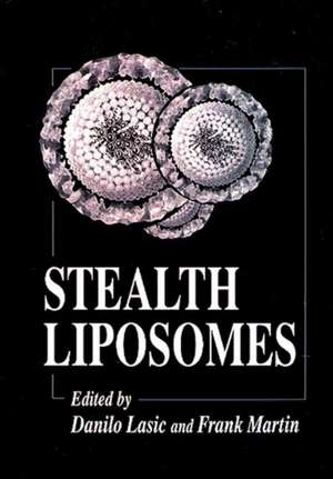 Stealth Liposomes de Danilo D. Lasic