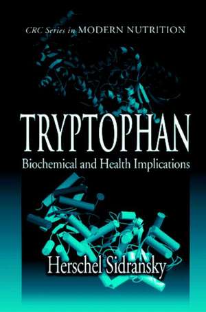 Tryptophan: Biochemical and Health Implications de Herschel Sidransky