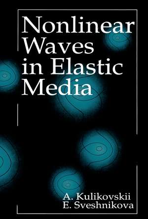 Nonlinear Waves in Elastic Media de A.G. Kulikovskii