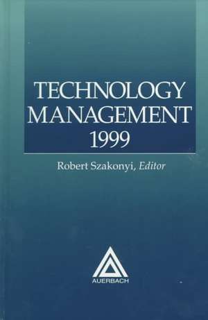 Technology Management, 1999 Edition de Robert Szakonyi