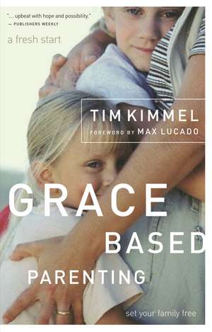 Grace-Based Parenting de Tim Kimmel