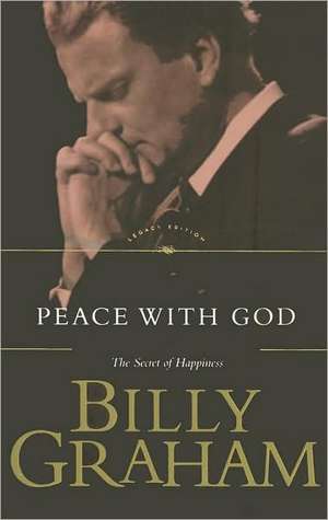 Peace with God: Faith in Popular Culture de Billy Graham