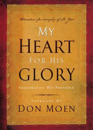 My Heart for His Glory: Celebrating His Presence de Don Moen