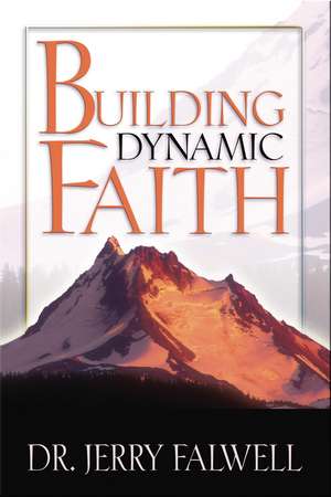 Building Dynamic Faith de Jerry Falwell