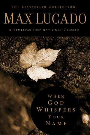 When God Whispers Your Name de Max Lucado