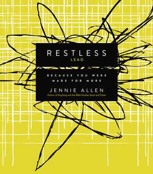 Restless Bible Study Leader's Guide: Because You Were Made for More de Jennie Allen