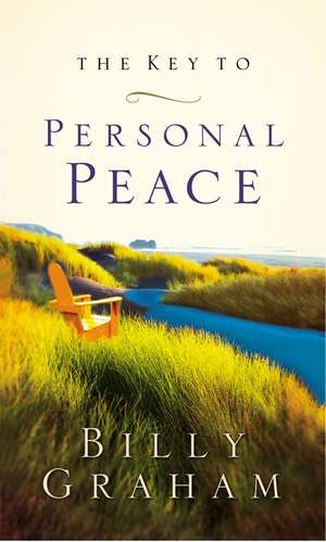 The Key to Personal Peace de Billy Graham