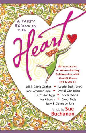 A Party Begins in the Heart de Sue Buchanan