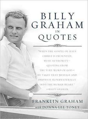 Billy Graham in Quotes de Franklin Graham