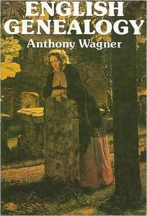 ENGLISH GENEALOGY de SIR ANTHONY RICHARD WAGNER