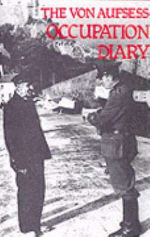 Diary of an Occupation de Baron Max Von Aufsess