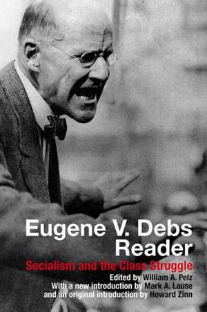 Eugene V. Debs Reader de William A. Pelz