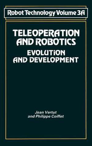 Teleoperation and Robotics: Evolution and development de J. Vertut