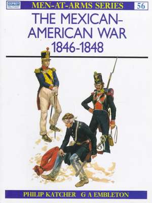 The Mexican-American War, 1846-48 de Philip Katcher