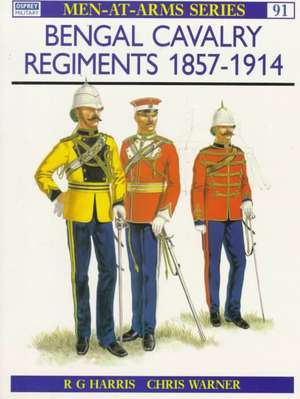 Bengal Cavalry Regiments, 1857-1914 de R.g. Harris