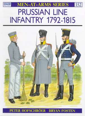 Prussian Line Infantry 1792 1815: Germanics and Dacians de Peter Hofschroer