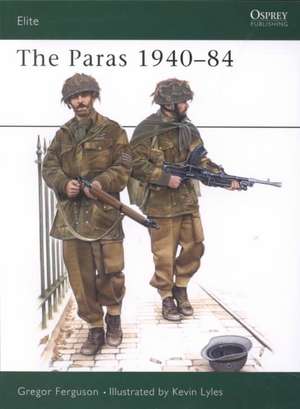 The Paras 1940-84 de Gregor Ferguson