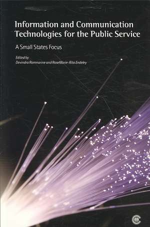 Information and Communication Technologies for the Public Service: A Small States Focus de Devindra Ramnarine