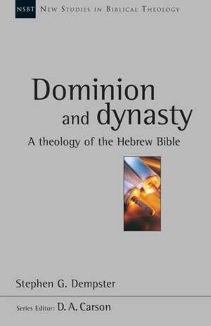 Dominion and dynasty de Stephen G Dempster