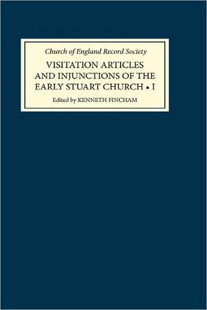 Visitation Articles and Injunctions of the Early Stuart Church – I. 1603–25 de Kenneth Fincham