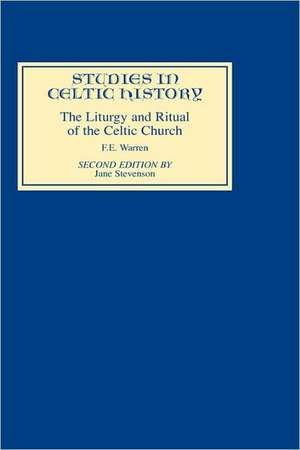 Liturgy and Ritual of the Celtic Church de F.e. Warren