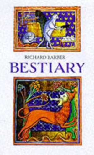 Bestiary – MS Bodley 764 de Richard Barber