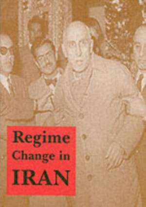 Regime Change in Iran de Donald Newton Wilber