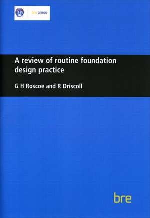 A Review of Routine Foundation Design Practice: (Br 104) de G. H. Roscoe