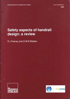 Safety Aspects of Handrail Design: A Review (Br 260) de R. J. Feeney