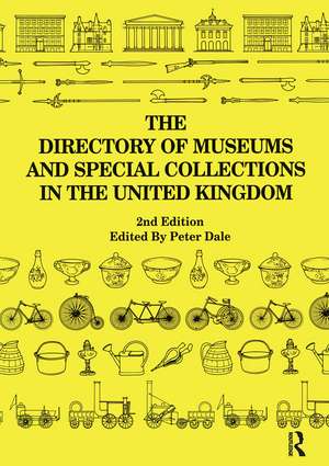 The Directory of Museums and Special Collections in the UK de Peter Dale