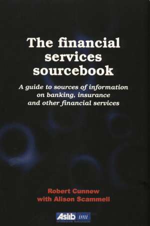 The Financial Services Sourcebook de Robert Cunnew