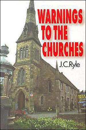 Warnings to the Churches de John Charles Ryle