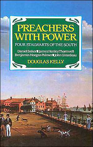 Preachers with Power de Douglas Kelly