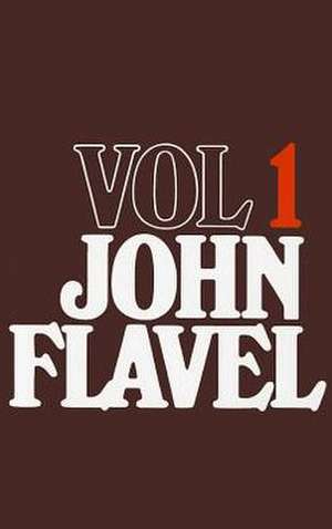 John Flavel, Volume 1 de John Flavel