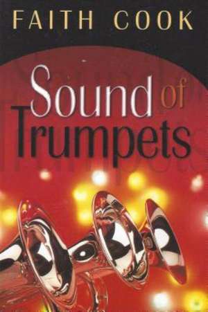 Sound of Trumpets de Faith Cook