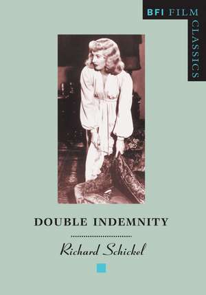 Double Indemnity de Richard Schickel