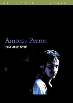 Amores Perros de Paul Julian Smith