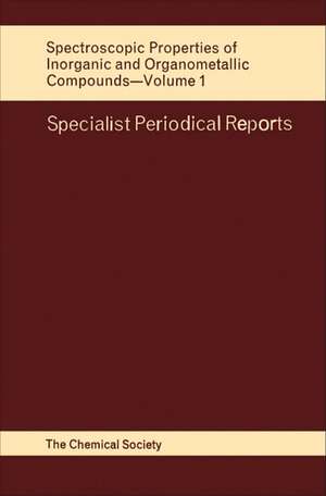 Spectroscopic Properties of Inorganic and Organometallic Compounds: Volume 1 de Royal Society of Chemistry