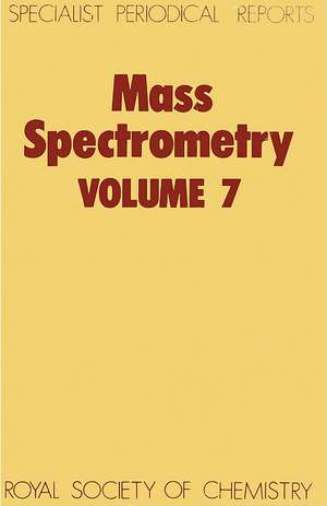 Mass Spectrometry: Volume 7 de Malcolm E. Rose