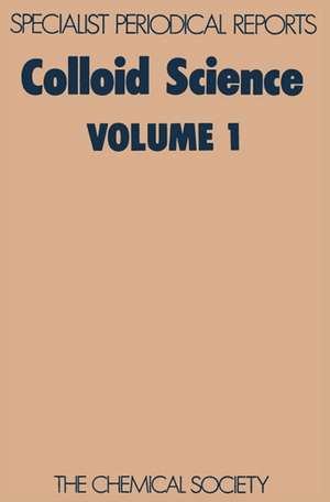 Colloid Science: Volume 1 de Royal Society of Chemistry