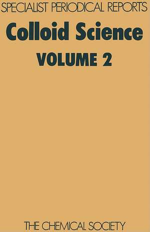 Colloid Science: Volume 2 de Royal Society of Chemistry