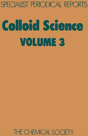 Colloid Science: Volume 3 de Royal Society of Chemistry